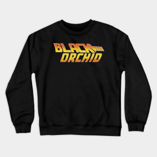 Black orchid BTTF Crewneck Sweatshirt